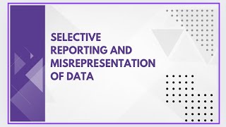 Selective reporting and misrepresentation of data [upl. by Mali]