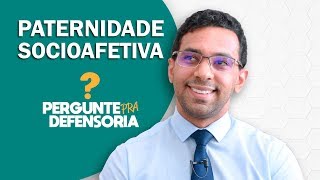 Paternidade socioafetiva O que é Como fazer o reconhecimento [upl. by Behlke]